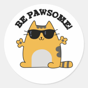 Sticker Rond Soyez Pawsome Funky Awesome Chat Pun