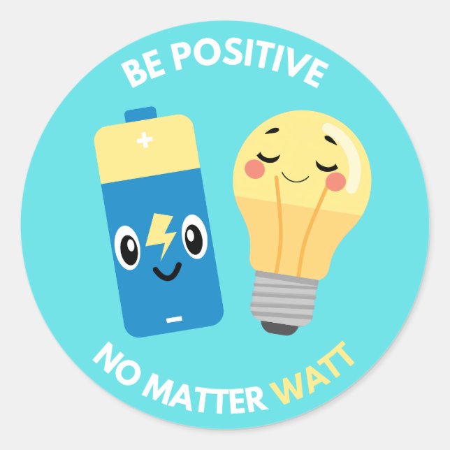 Sticker Rond Soyez Positif, Quelle que soit la Puissance (Devant)