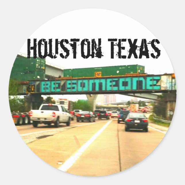 Sticker Rond Soyez Quelqu'Un Houston Texas (Devant)