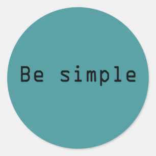 Sticker Rond Soyez simple