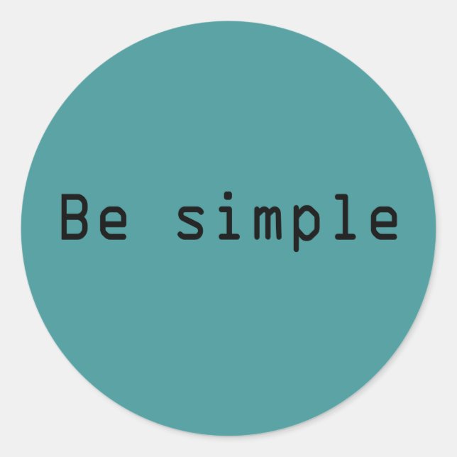 Sticker Rond Soyez simple (Devant)