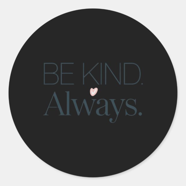 Sticker Rond Soyez toujours collant (Devant)