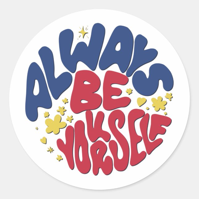 Sticker Rond Soyez toujours vous-même - Slogan d'application (Devant)