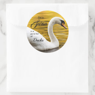 Sticker Rond Soyez un cygne magnifique citations inspirationnel
