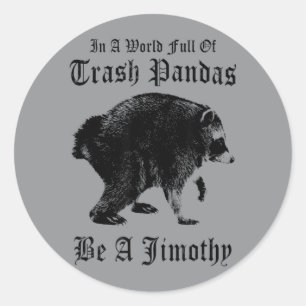 Sticker Rond Soyez un Jimothy le ratoncule drôle Mème de Jimoth