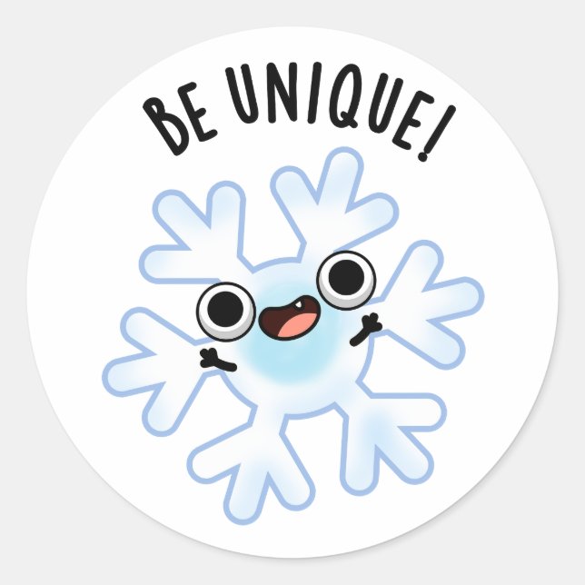 Sticker Rond Soyez unique Funny Snowflake Pun (Devant)