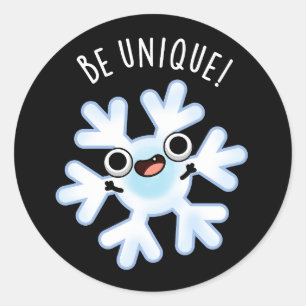 Sticker Rond Soyez unique Funny Snowflake Pun Dark BG