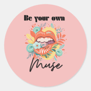 Sticker Rond Soyez votre propre muse, Citation d'amour personne