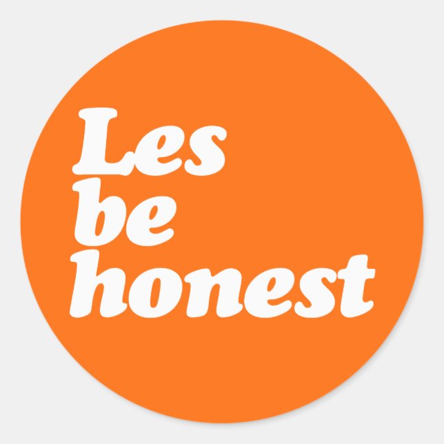 STICKER ROND SOYONS HONNÊTES (Devant)