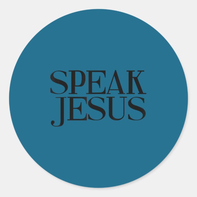 Sticker Rond Speak Jesus Name Above All Names Insrational Chris (Devant)