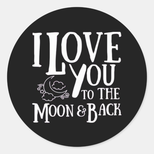 Sticker Rond Special Someone I Love You To The Moon And Back He (Devant)