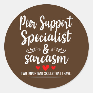 Sticker Rond Spécialiste du soutien par les pairs Sarcasme deux