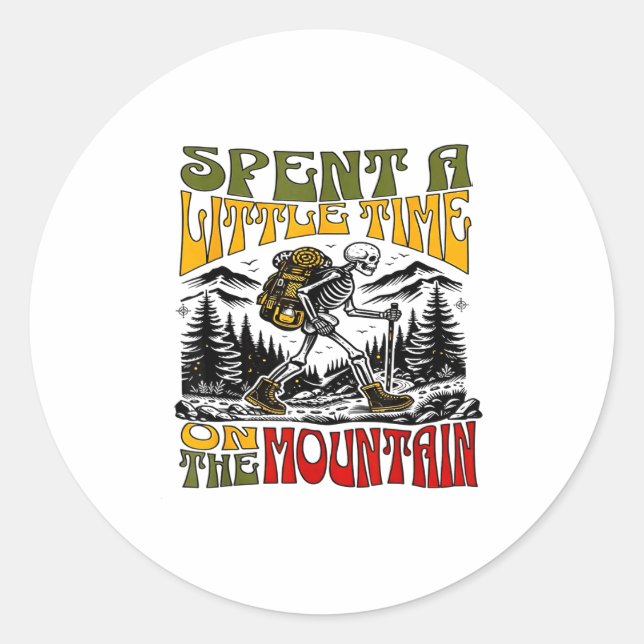 Sticker Rond Spent A Little Time On The Mountain - Skeleton Hik (Devant)