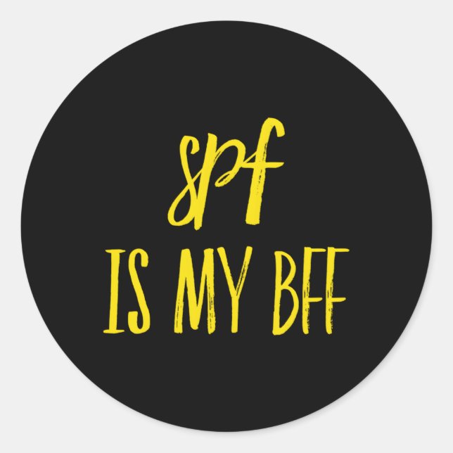 Sticker Rond Spf Est Mon Bff Dermatologiste Dermatologue Écran  (Devant)