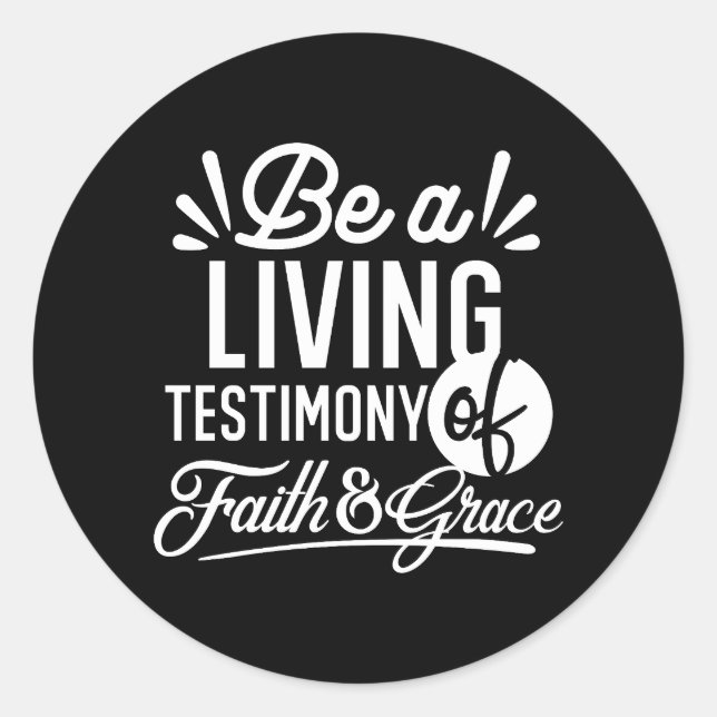 Sticker Rond Spiritual Living Testimony Faith and Grace Quote (Devant)