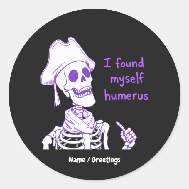 Sticker Rond Squelette de pirate drôle Pun os humérus Art (Devant)