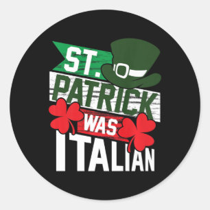 Sticker Rond St. Patrick Était Amusant Italien St. Patrick's Da