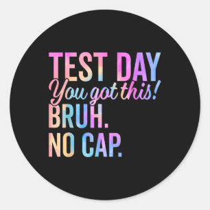 Sticker Rond Staar State Test Day Motivation Vous Avez Ce Br