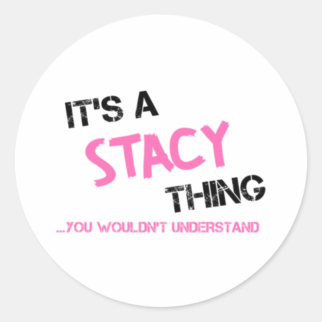 Sticker Rond Stacy que vous ne comprendriez pas nom (Devant)