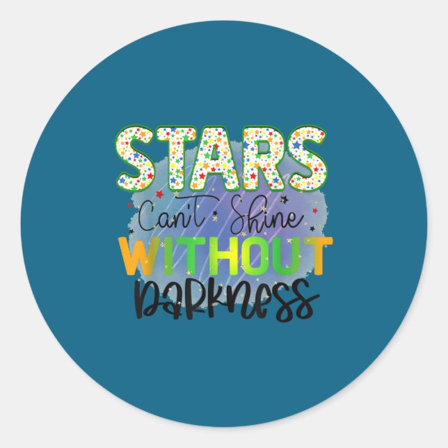 Sticker Rond Stars Can't Shine Without Darkness Motivational Qu (Devant)