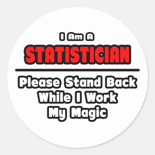 Sticker Rond Statisticien ... Travailler ma magie (Devant)