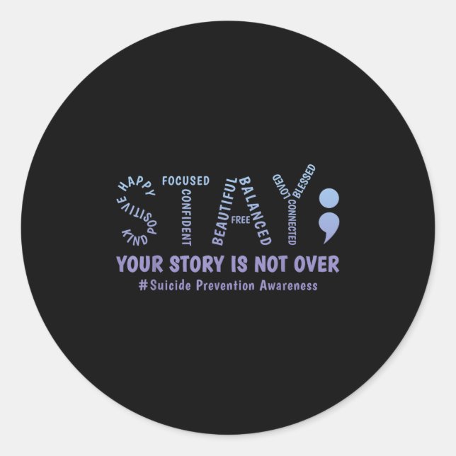 Sticker Rond Stay Your Story Is Not Over Mental Health Suicide  (Devant)