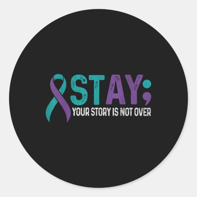 Sticker Rond Stay Your Story Is Not Over Suicide Prevention Awa (Devant)