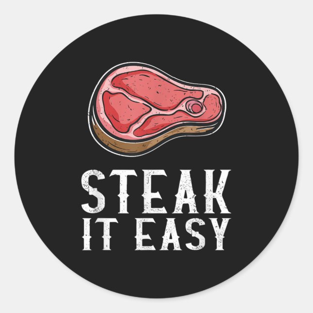 Sticker Rond Steak It Easy Funny Barbecue Viande Fumeur Pitma (Devant)