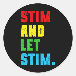 Sticker Rond Stim Drôle Et Laissez Stim Sensibilisation sur l'a