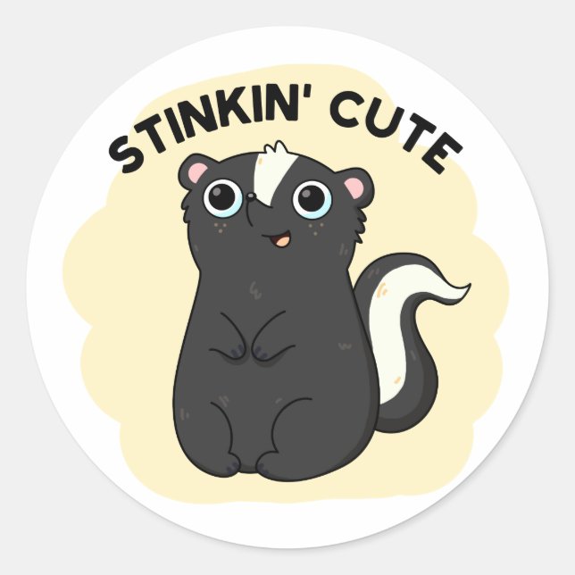 Sticker Rond Stinkin Cute Funny Skunk Pun (Devant)