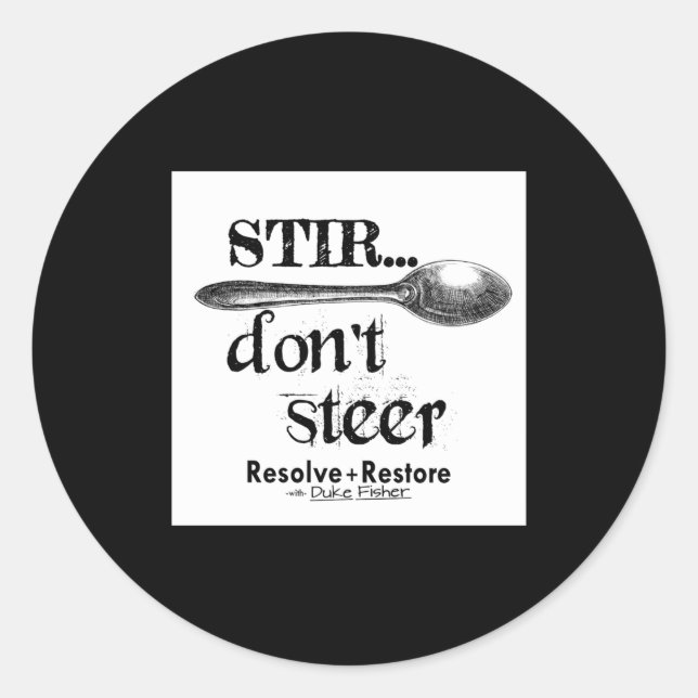 Sticker Rond Stir Dont Steer  (Devant)