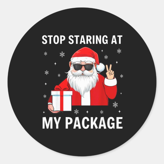 Sticker Rond Stop Staring At My Package Christmas Adult Humor F (Devant)