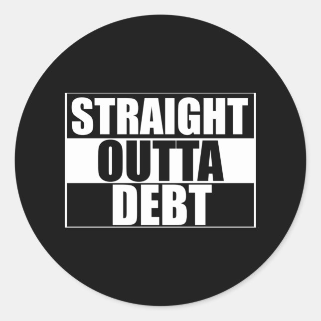 Sticker Rond Straight Outta Debt (Devant)