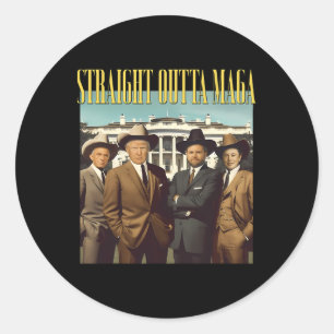 Sticker Rond Straight Outta Trump Dream Team 45 47 Daddy's Home