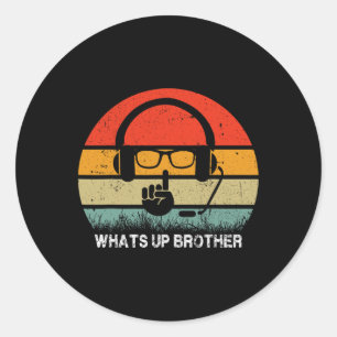 Sticker Rond Streamer Whats Up Brother Drôle Vidéo Vintage Jeu