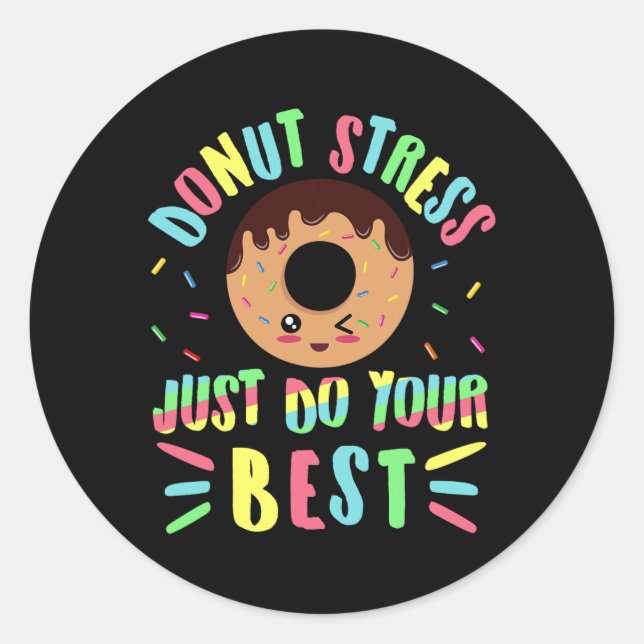 Sticker Rond Stress Faites juste votre mieux - Tester enseignan (Devant)