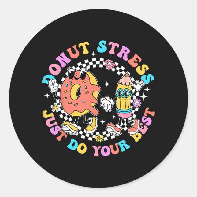 Sticker Rond Stress Faites simplement votre meilleur jour de te (Devant)