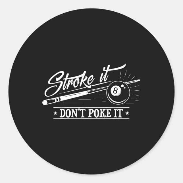 Sticker Rond Stroke It Don't Poke It 8 Ll Cue Pool Papa (Devant)