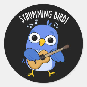 Sticker Rond Strumming Bird Funny Animal Pun Dark BG