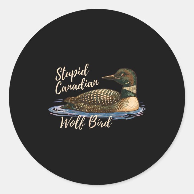 Sticker Rond Stud Canadian Wolf Bird Funny Loon Humor Meme Sayi (Devant)