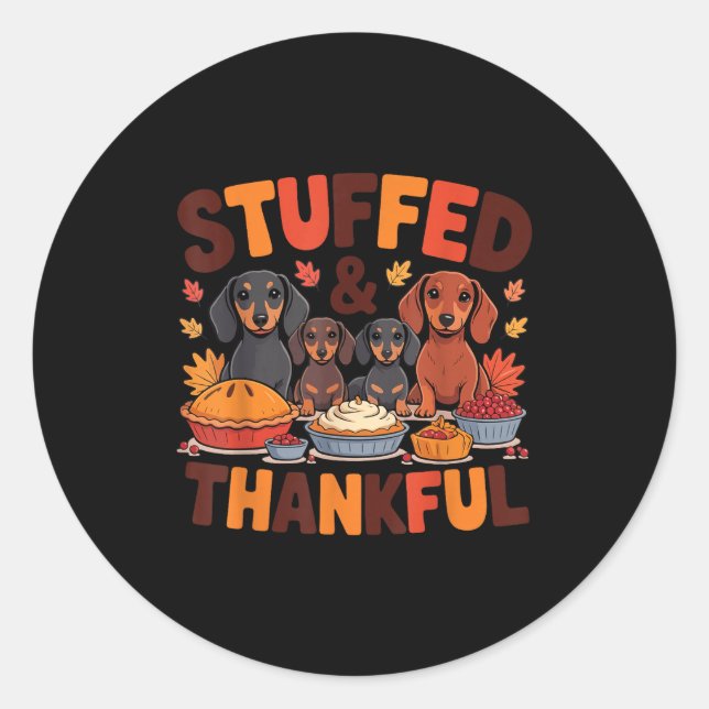 Sticker Rond Stuffed And Thankful Dachshund Funny Thanksgiving  (Devant)