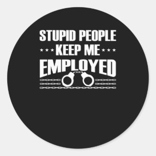 Sticker Rond Stupide maintenez le dirigeant correctionnel