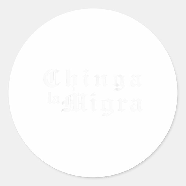 Sticker Rond Subtle Chinga La Migra Mexican Pride  (Devant)