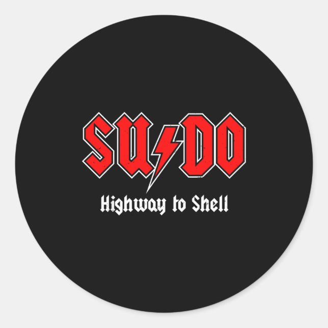 Sticker Rond Sudo Highway To Shell - Root User Programmer Codin (Devant)