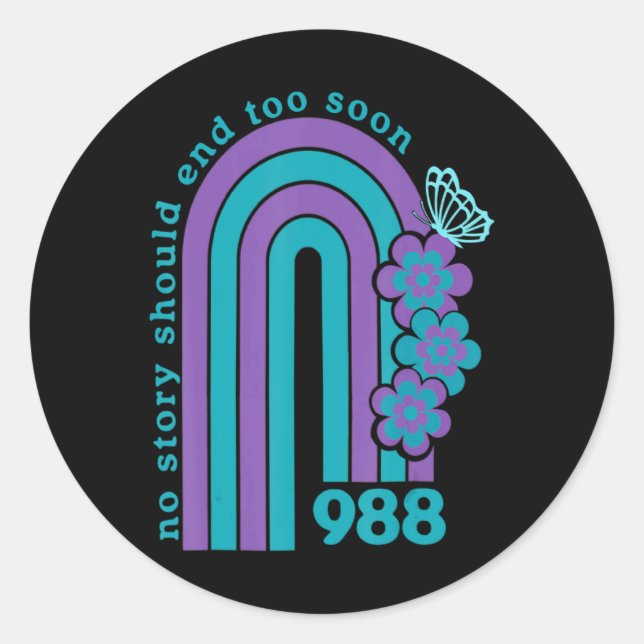 Sticker Rond Suicide Prevention 988 No Story Should End Too Soo (Devant)