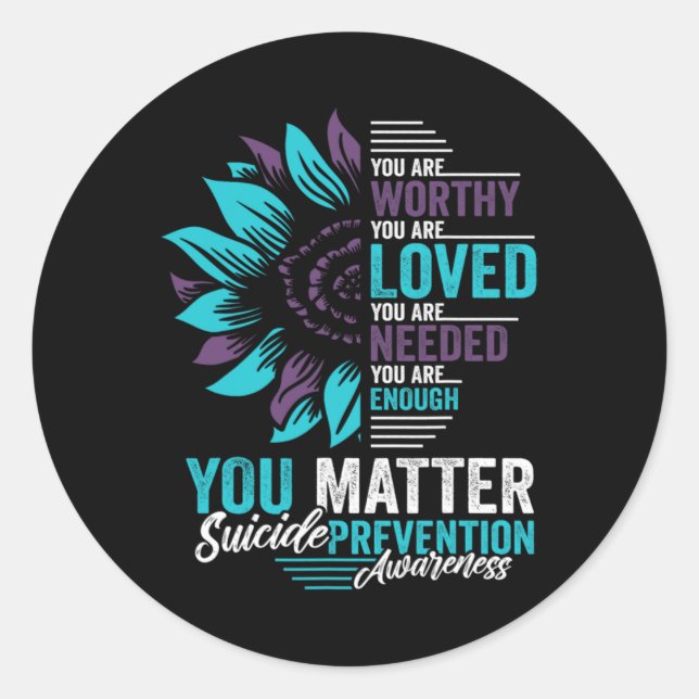 Sticker Rond Suicide Prevention Awareness You Are Worthy Loved  (Devant)