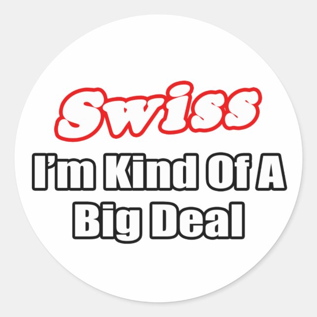 Sticker Rond Suisses...Big Deal (Devant)