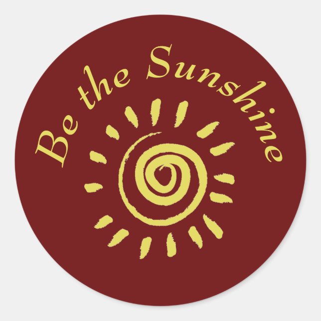 Sticker Rond Sun Be the Sunshine Inspirational Cote (Devant)