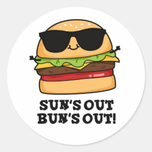 Sticker Rond Sun's Out Bun's Out Funny Summer Burger Pun