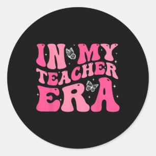 Sticker Rond Super À L'Époque De Mon Professeur Premier Jour D'